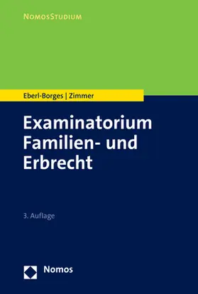 Eberl-Borges / Zimmer | Examinatorium Familien- und Erbrecht | Buch | 978-3-7560-0394-5 | sack.de