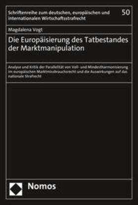 Vogt | Die Europäisierung des Tatbestandes der Marktmanipulation | Buch | 978-3-7560-0408-9 | sack.de