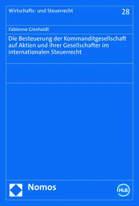 Gieshoidt | Die Besteuerung der Kommanditgesellschaft auf Aktien und ihrer Gesellschafter im internationalen Steuerrecht | Buch | 978-3-7560-0434-8 | sack.de