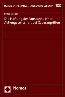 Fischer |  Die Haftung des Vorstands einer Aktiengesellschaft bei Cyberangriffen | Buch |  Sack Fachmedien