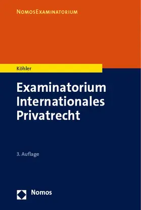 Köhler |  Examinatorium Internationales Privatrecht | Buch |  Sack Fachmedien