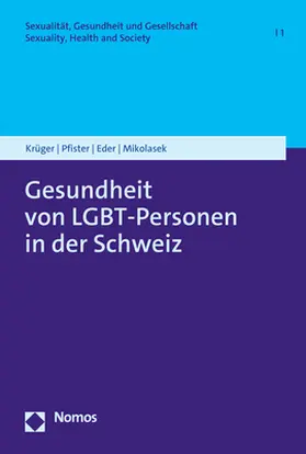 Krüger / Pfister / Eder |  Gesundheit von LGBT-Personen in der Schweiz | Buch |  Sack Fachmedien