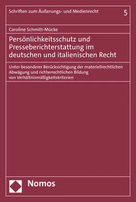 Schmitt-Mücke | Persönlichkeitsschutz und Presseberichterstattung im deutschen und italienischen Recht | Buch | 978-3-7560-0520-8 | sack.de