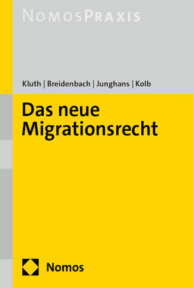 Kluth / Breidenbach / Junghans |  Das neue Migrationsrecht | Buch |  Sack Fachmedien