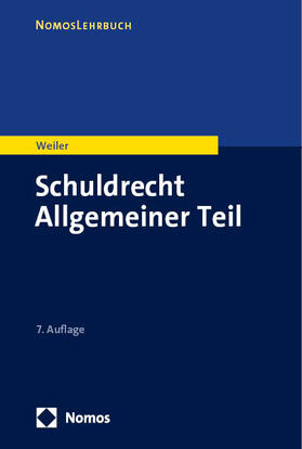 Weiler | Schuldrecht Allgemeiner Teil | Buch | 978-3-7560-0565-9 | sack.de