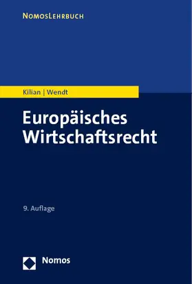 Kilian / Wendt |  Europäisches Wirtschaftsrecht | Buch |  Sack Fachmedien