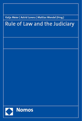 Meier / Lorenz / Wendel |  Rule of Law and the Judiciary | Buch |  Sack Fachmedien