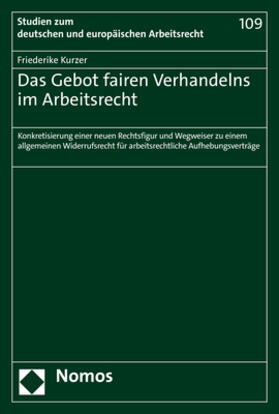 Kurzer | Das Gebot fairen Verhandelns im Arbeitsrecht | Buch | 978-3-7560-0589-5 | sack.de