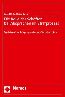 Iberl / Kinzig |  Die Rolle der Schöffen bei Absprachen im Strafprozess | Buch |  Sack Fachmedien