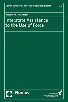 Nußberger |  Interstate Assistance to the Use of Force | Buch |  Sack Fachmedien