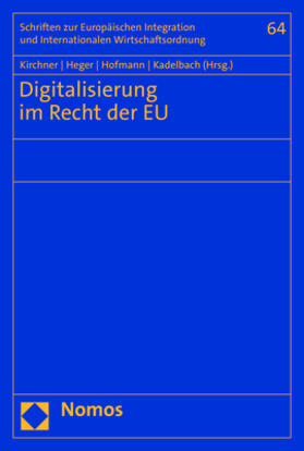 Kirchner / Heger / Hofmann |  Digitalisierung im Recht der EU | Buch |  Sack Fachmedien