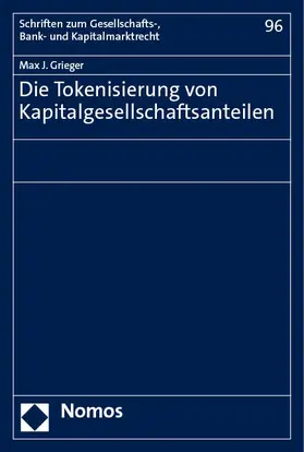 Grieger | Die Tokenisierung von Kapitalgesellschaftsanteilen | Buch | 978-3-7560-0675-5 | sack.de