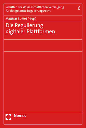 Ruffert | Die Regulierung digitaler Plattformen | Buch | 978-3-7560-0708-0 | sack.de