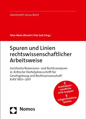 Albrecht / Sack |  Fünf sozialwissenschaftliche Analysen zur rechtswissenschaftlichen Arbeitsweise in fünf zeitgeschichtlichen Epochen (1853–2011) | Buch |  Sack Fachmedien