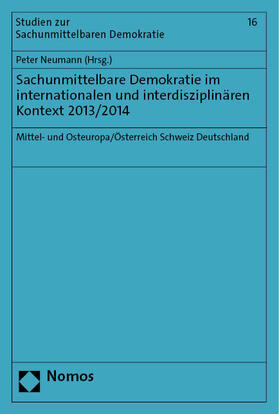 Neumann | Sachunmittelbare Demokratie im internationalen und interdisziplinären Kontext 2013/2014 | Buch | 978-3-7560-0747-9 | sack.de