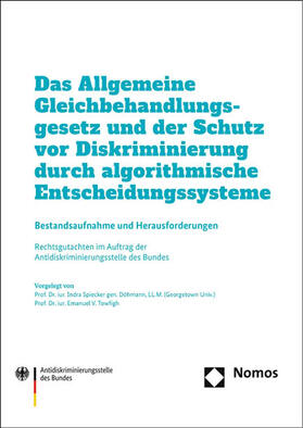 Spiecker / Spiecker gen. Döhmann / Towfigh | Das Allgemeine Gleichbehandlungsgesetz und der Schutz vor Diskriminierung durch algorithmische Entscheidungssysteme | Buch | 978-3-7560-0749-3 | sack.de