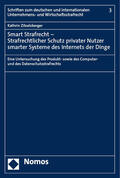 Zitzelsberger |  Smart Strafrecht - Strafrechtlicher Schutz privater Nutzer smarter Systeme des Internets der Dinge | Buch |  Sack Fachmedien