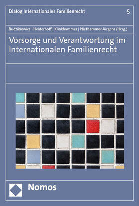 Budzikiewicz / Heiderhoff / Klinkhammer |  Vorsorge und Verantwortung im Internationalen Familienrecht | Buch |  Sack Fachmedien