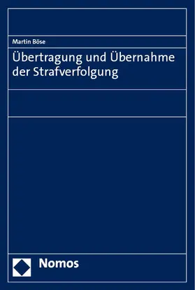 Böse |  Übertragung und Übernahme der Strafverfolgung | Buch |  Sack Fachmedien