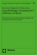 Reese / Köck / Markus |  Zukunftsfähiges Umweltrecht II: Suffizienz im Recht | Buch |  Sack Fachmedien