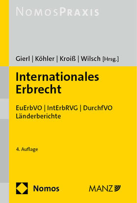 Gierl / Köhler / Kroiß | Internationales Erbrecht | Buch | 978-3-7560-0797-4 | sack.de