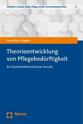 Teigeler |  Theorieentwicklung von Pflegebedürftigkeit | Buch |  Sack Fachmedien