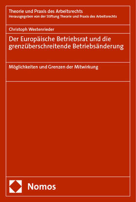Westenrieder | Der Europäische Betriebsrat und die grenzüberschreitende Betriebsänderung | Buch | 978-3-7560-0820-9 | sack.de