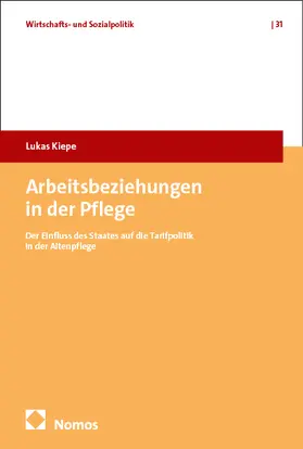 Kiepe | Arbeitsbeziehungen in der Pflege | Buch | 978-3-7560-0836-0 | www.sack.de