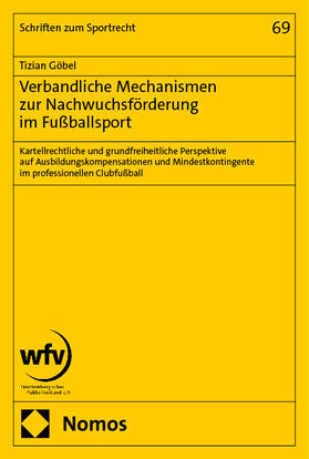 Göbel |  Verbandliche Mechanismen zur Nachwuchsförderung im Fußballsport | Buch |  Sack Fachmedien