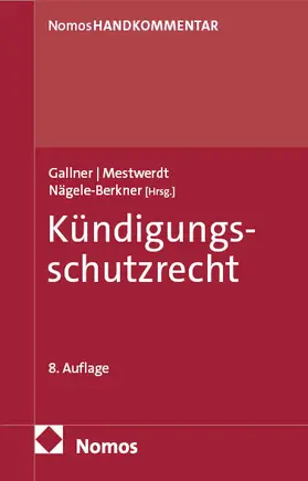 Gallner / Mestwerdt / Nägele-Berkner | Kündigungsschutzrecht | Buch | 978-3-7560-0850-6 | sack.de