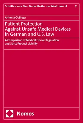 Oblinger |  Patient Protection Against Unsafe Medical Devices in German and U.S. Law | Buch |  Sack Fachmedien