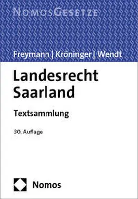 Freymann / Kröninger / Wendt | Landesrecht Saarland | Buch | 978-3-7560-0931-2 | sack.de
