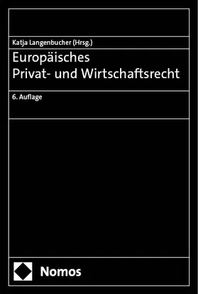 Langenbucher | Europäisches Privat- und Wirtschaftsrecht | Buch | 978-3-7560-0993-0 | www.sack.de