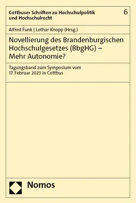 Funk / Knopp | Novellierung des Brandenburgischen Hochschulgesetzes (BbgHG) – Mehr Autonomie? | Buch | 978-3-7560-1037-0 | sack.de