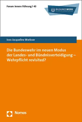 Werkner |  Die Bundeswehr im neuen Modus der Landes- und Bündnisverteidigung - Wehrpflicht revisited? | Buch |  Sack Fachmedien