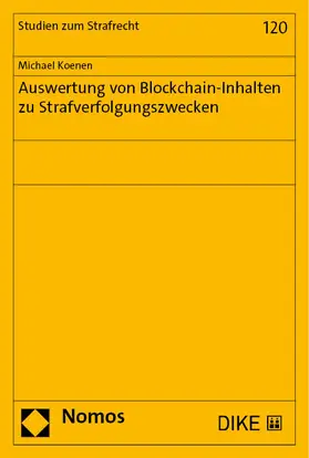 Koenen |  Auswertung von Blockchain-Inhalten zu Strafverfolgungszwecken | Buch |  Sack Fachmedien