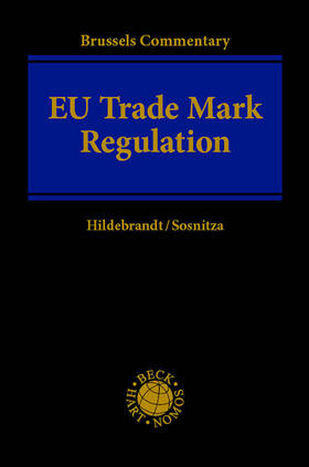 Hildebrandt / Sosnitza | Brussels Commentary: EU Trade Mark Regulation | Buch | 978-3-7560-1124-7 | sack.de