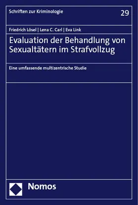 Lösel / Carl / Link | Evaluation der Behandlung von Sexualtätern im Strafvollzug | Buch | 978-3-7560-1152-0 | sack.de