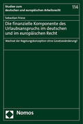 Friese |  Die finanzielle Komponente des Urlaubsanspruchs im deutschen und im europäischen Recht | Buch |  Sack Fachmedien