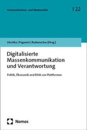 Litschka / Paganini / Rademacher | Digitalisierte Massenkommunikation und Verantwortung | Buch | 978-3-7560-1190-2 | sack.de