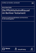 Schön |  Die Pflichtteilsstrafklausel im Berliner Testament | Buch |  Sack Fachmedien