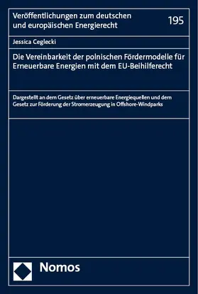 Ceglecki |  Die Vereinbarkeit der polnischen Fördermodelle für Erneuerbare Energien mit dem EU-Beihilferecht | Buch |  Sack Fachmedien