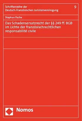 Pache | Das Schadensersatzrecht der §§ 249 ff. BGB im Lichte der französischrechtlichen responsabilité civile | Buch | 978-3-7560-1216-9 | sack.de