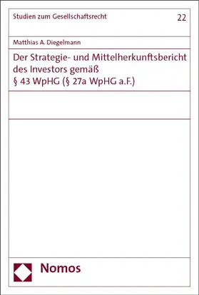 Diegelmann | Der Strategie- und Mittelherkunftsbericht des Investors gemäß § 43 WpHG (§ 27a WpHG a.F.) | Buch | 978-3-7560-1217-6 | sack.de