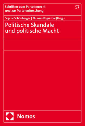Schönberger / Poguntke | Politische Skandale und politische Macht | Buch | 978-3-7560-1250-3 | sack.de