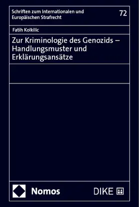 Kolkilic |  Zur Kriminologie des Genozids – Handlungsmuster und Erklärungsansätze | Buch |  Sack Fachmedien