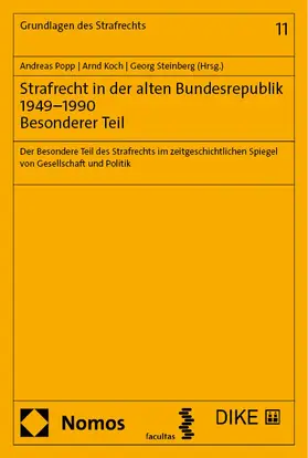 Popp / Koch / Steinberg |  Strafrecht in der alten Bundesrepublik 1949-1990. Besonderer Teil | Buch |  Sack Fachmedien