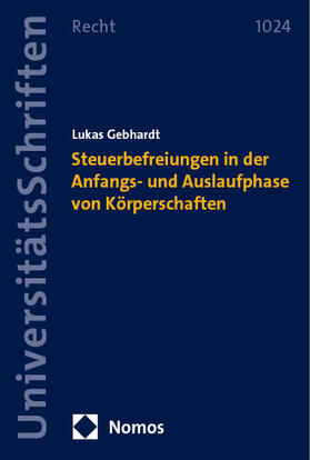 Gebhardt | Steuerbefreiungen in der Anfangs- und Auslaufphase von Körperschaften | Buch | 978-3-7560-1272-5 | sack.de