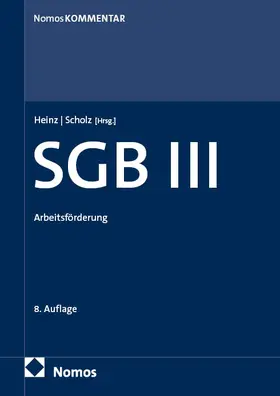 Heinz / Scholz |  Sozialgesetzbuch III: SGB III | Buch |  Sack Fachmedien