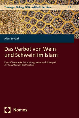 Soytürk |  Das Verbot von Wein und Schwein im Islam | Buch |  Sack Fachmedien